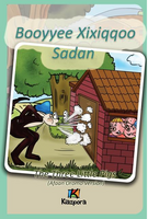 Booyyee Xixiqqoo Sadan - Afaan Oromo Children's Book: The Three Little Pigs (Afaan Oromo)